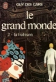 Couverture Le grand-monde, tome 2 : La trahison Editions J'ai Lu 1972