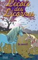 Couverture L'école des licornes, tome 2 : Le secret Editions Milan (Jeunesse) 2008
