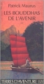 Couverture Les bouddhas de l'avenir Editions Actes Sud (Terres d'aventure) 1993