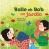 Couverture Bulle et Bob au jardin Editions Didier Jeunesse 2016