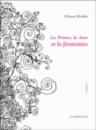 Couverture Le Prince, la lune et les fornicateurs Editions La Dragonne (Grand Format) 2008