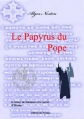 Couverture Le Papyrus du Pope, le trésor de Salomon et le secret 'Hiram Editions des Paraiges 2015