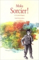 Couverture Sorcier !, tome 6 : Les quatre dragons Editions L'École des loisirs (Neuf) 2008