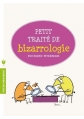 Couverture Petit traité de bizarrologie Editions Marabout 2014