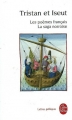 Couverture Tristan et Iseut : Les poèmes français, La saga norroise Editions Le Livre de Poche (Lettres gothiques) 1989