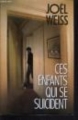 Couverture Ces enfants qui se suicident Editions France Loisirs 1987