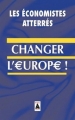 Couverture Changer l'Europe ! Editions Babel 2015