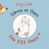Couverture Lièvre et Ours : Où est Ours ? Editions Kaléidoscope 2016