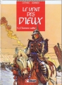 Couverture Le Vent des Dieux, tome 03 : L'homme oublié Editions Glénat (Vécu) 1987