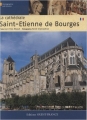 Couverture La cathédrale Saint-Etienne de Bourges Editions Ouest-France 2009