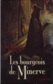 Couverture Les bourgeois de Minerve Editions France Loisirs 1999