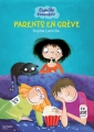 Couverture Camille et compagnie, tome 4 : Parents en grêve Editions de Mortagne 2015
