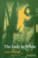 Couverture The Lady in White Editions Cambridge university press 1999