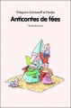 Couverture Anticontes de fées Editions L'École des loisirs 2014