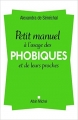 Couverture Petit manuel à l'usage des phobiques et de leurs proches Editions Albin Michel 2015