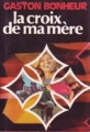 Couverture La croix de ma mère Editions France Loisirs 1977