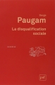 Couverture La disqualification sociale : Essai sur la nouvelle pauvreté Editions Presses universitaires de France (PUF) (Vies sociales) 2013