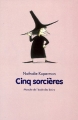 Couverture Cinq sorcières Editions L'École des loisirs (Mouche) 2005