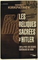 Couverture Les reliques sacrées d'Hitler Editions Le Cherche midi 2012