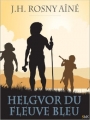 Couverture Helgvor du Fleuve bleu Editions StoriaEbooks 2014