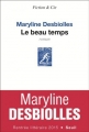 Couverture Le beau temps Editions Seuil (Fiction & cie) 2015