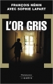 Couverture L'Or gris Editions Flammarion 2011