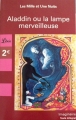 Couverture Histoire d'Aladdin ou la lampe merveilleuse / Les Mille et Une Nuits : Aladdin et la lampe merveilleuse Editions Librio 2006
