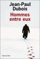 Couverture Hommes entre eux Editions de l'Olivier 2007