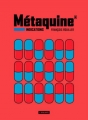 Couverture Métaquine, tome 1 : Indications Editions L'Atalante (La Dentelle du cygne) 2016