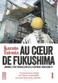 Couverture Au coeur de Fukushima : Journal d'un travailleur de la centrale nucléaire F1, tome 1 Editions Kana (Made In) 2016