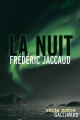 Couverture La nuit Editions Gallimard  (Série noire) 2013