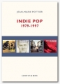 Couverture Indie Pop 1979-1997 Editions Le mot et le reste 2015