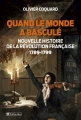 Couverture Quand le monde a basculé : Nouvelle histoire de la révolution française 1789-1799 Editions Tallandier 2015