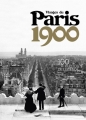 Couverture Visages du Paris 1900 Editions Parigramme 2014
