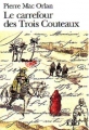 Couverture Le carrefour des Trois Couteaux Editions Folio  1999