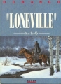 Couverture Durango, tome 07 : Loneville Editions Les Humanoïdes Associés 1991