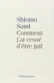 Couverture Comment j'ai cessé d'être juif Editions Flammarion (Café Voltaire) 2013