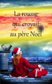 Couverture La rousse qui croyait au Père Noël, tome 1 : 2009, 39 ans, artiste, célibataire / La rousse qui croyait au père Noël à 39 ans Editions Autoédité 2015