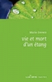 Couverture Vie et mort d'un étang Editions Luc Pire 2009