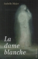 Couverture La dame blanche Editions VLB 2010