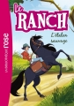 Couverture Le ranch, tome 01 : L'étalon sauvage Editions Hachette (Bibliothèque Rose) 2012