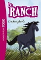 Couverture Le ranch, tome 03 : L'indomptable Editions Hachette (Bibliothèque Rose) 2012
