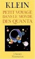 Couverture Petit voyage dans le monde des quanta Editions Flammarion (Champs) 1996
