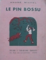 Couverture Le Pin Bossu Editions et publications françaises 1942