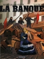 Couverture La banque, tome 4 : Deuxième génération, 1857-1871, Le pactole de la commune Editions Dargaud 2015