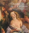 Couverture Charles de La Fosse, 1636-1716, Le triomphe de la couleur Editions Somogy 2015