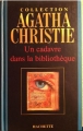 Couverture Un cadavre dans la bibliothèque Editions Hachette (Agatha Christie) 2004