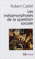 Couverture Les métamorphoses de la question sociale Editions Folio  (Essais) 1999