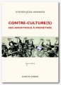 Couverture Contre culture(s) : des anonymous à prométhée Editions Le mot et le reste 2013