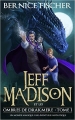 Couverture Jeff Madison, tome 1 : Jeff Madison et les ombres de Drakmere Editions Autoédité 2016